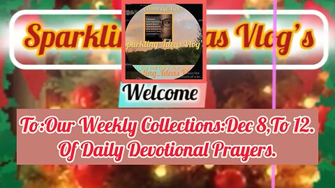 Weekly Devotions from:Dec 8,To 12, 2025