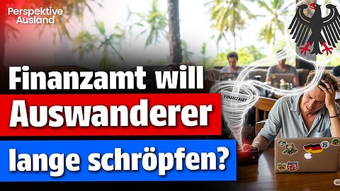 Müssen Auswanderer ab 2026 wirklich Welteinkommen in Deutschland weiter versteuern???