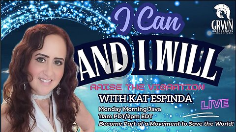 I Can and I Will! Raise the Vibration with Kat Espinda! LIVE @ 2pm EDT