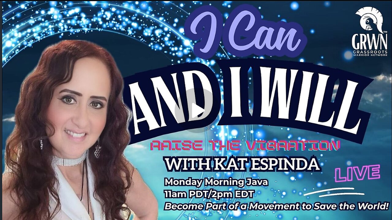 I Can and I Will! Raise the Vibration with Kat Espinda! LIVE @ 2pm EDT