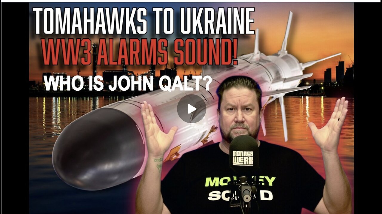 MONKEY WERX SITREP- TOMAHAWKS TO UKRAINE. PRELUDE TO WW3. WHO IS JOHN QALT?
