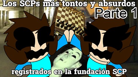 Top 4 SCPs más tontos y absurdos de la fundación SCP (Parte 1) - DonAndri United Love (Loquendo)