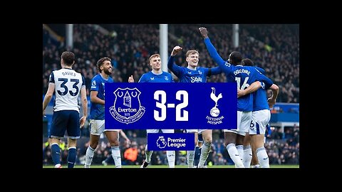 EVERTON 3-2 TOTTENHAM | Premier League highlights