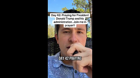 Day 42: Praying for President Donald Trump and his administration. Join me in prayer!!