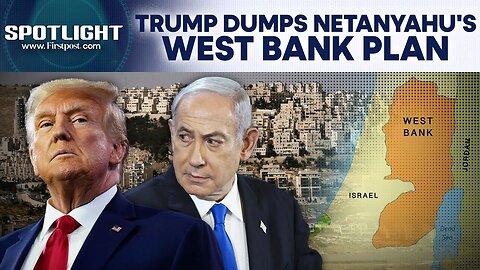 US: Trump Says He Won't Allow Israel's Netanyahu To Annex West Bank | Spotlight | N18G