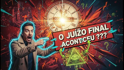 Alerta Geral: O Arrebatamento e o Fim do Mundo explicados hoje