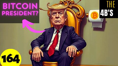 The Bitcoin President | The 4Bs Podcast