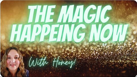 The Magic of this Time on Earth! And the Procession of Souls