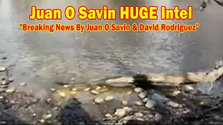 Juan O Savin HUGE Intel 1/13/25: "Breaking News By Juan O Savin & David Rodriguez"