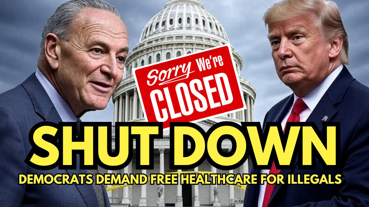SHUT DOWN: DEMOCRATS DEMAND FREE HEALTHCARE FOR ILLEGALS