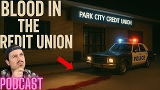 Ep. #342 | Blood in the Credit Union - MrBallen Podcast & MrBallen’s Medical Podcast