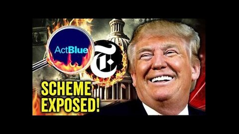 Actblue Exposed As Democrat Foreign Money Laundering Scheme - Who Will Go To Jail??