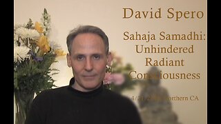 David Spero - Sahaja Samadhi: Unhindered Radiant Consciousness