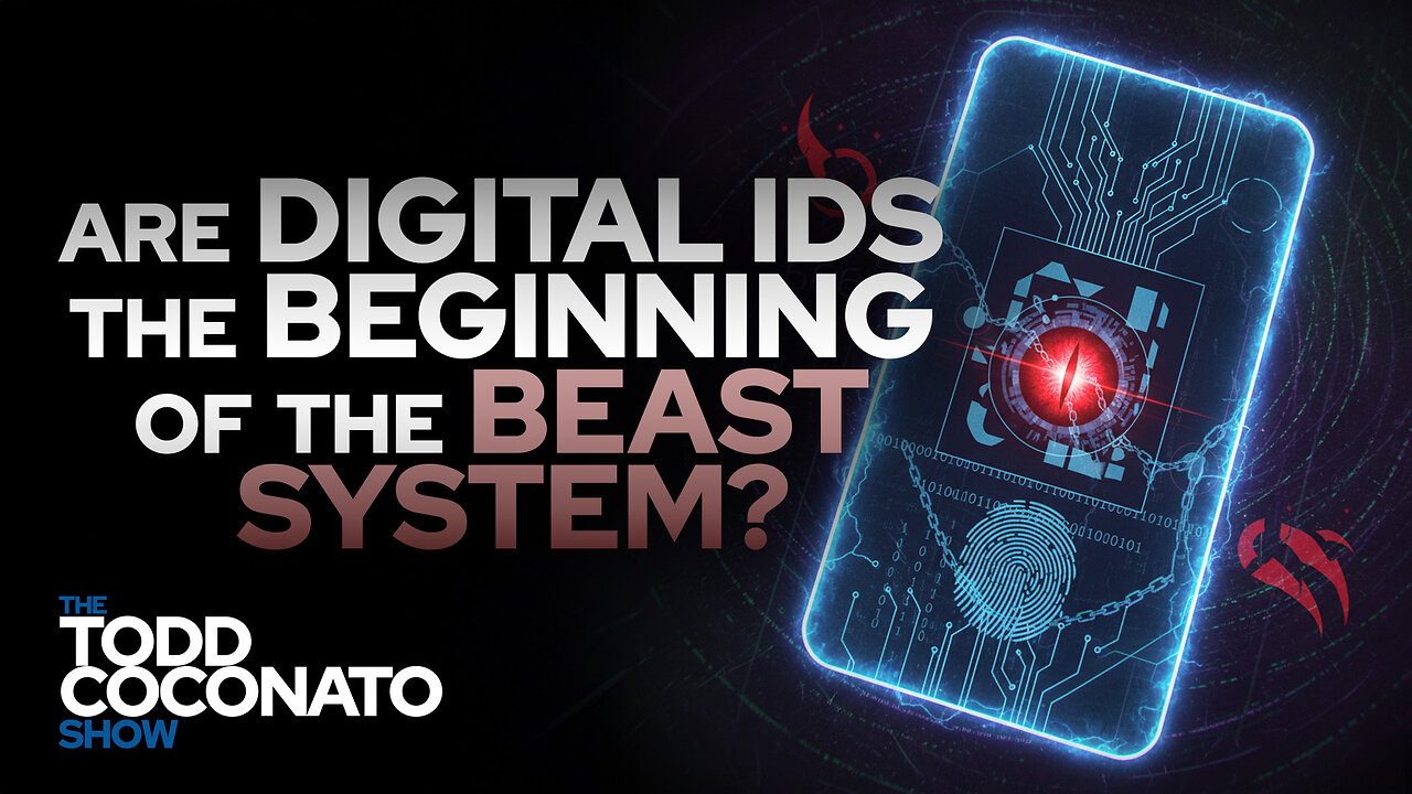 Are Digital IDs the Beginning of the Beast System? • The Todd Coconato Show
