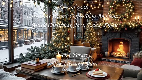 0008-Christmas Winter Coffee Shop Ambience Music Christmas Jazz Relax enjoy