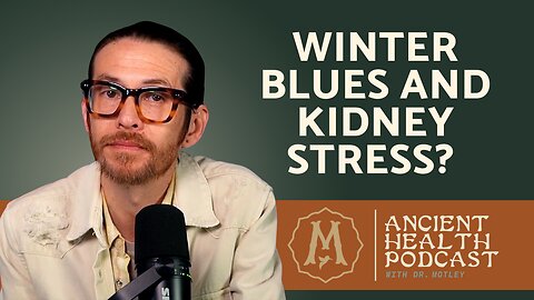 438: Your Kidneys, Bladder, and Beating Seasonal Depression