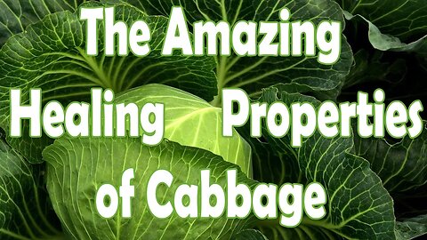 Health Video: Cabbage: 12 ways that Cabbage can be used for Healing