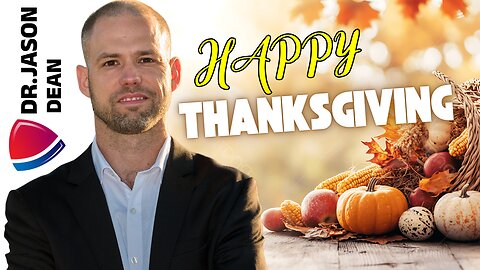 Dr. Jason Dean - Happy Thanksgiving!