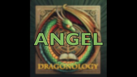 DRAGONOLOGY | ANGEL