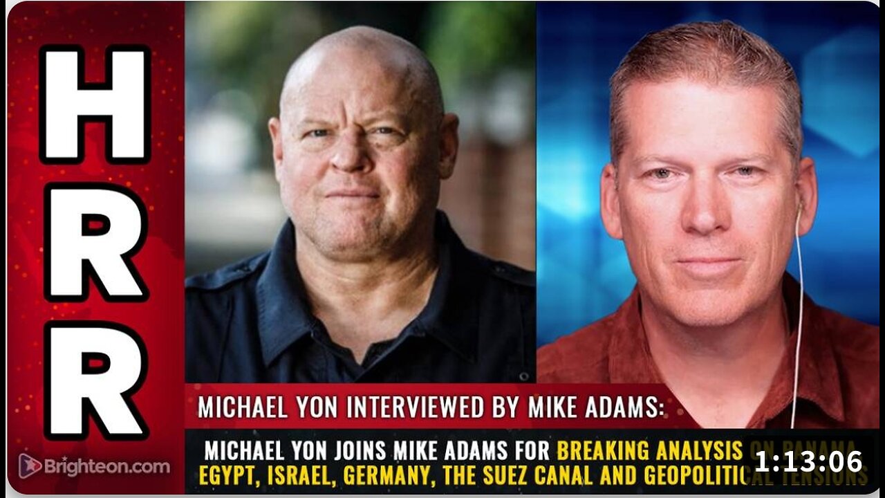 Michael Yon joins Mike Adams for breaking analysis on Panama, Egypt, Israel, Germany, the Suez Canal and geopolitical tensions
