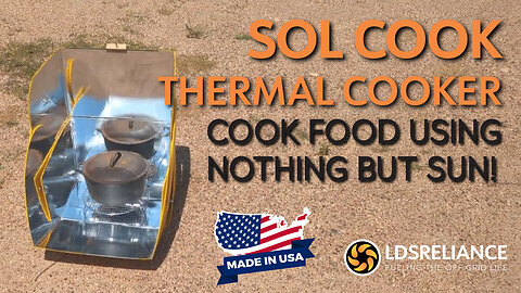 Sol Cook Solar Thermal Cooker - Made in USA - Veteran Built - Eco Friendly!