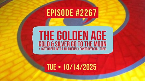Owen Benjamin | #2267 The Golden Age - Gold & Silver Go To The Moon + I Get Roped Into A Hilariously Controversial Topic