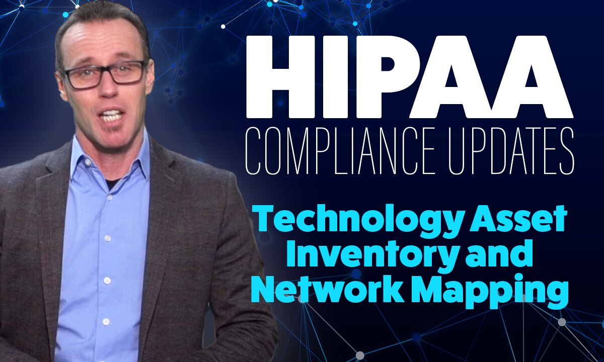 HIPAA Compliance - Technology Asset Inventory and Network Mapping