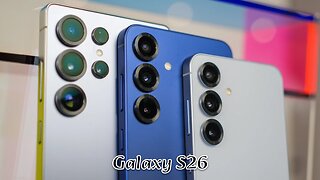 Samsung Galaxy S26 Rumors