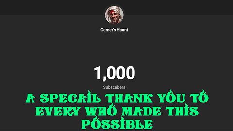 1K SUBSCRIBERS! A Special Thank You To You The Viewers!