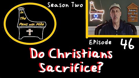 Do You Wonder How we Sacrifice? Ep 46