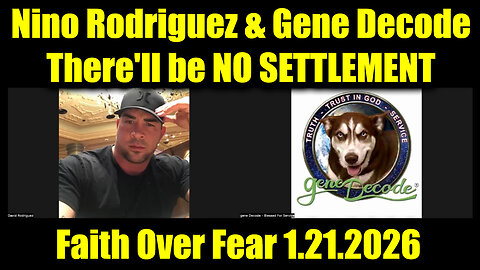 David Nino Rodriguez & Gene Decode 1.21.26 - There'll be NO SETTLEMENT