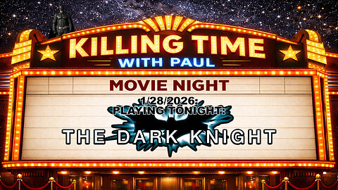 Killing Time 1/28/2026 The Dark Knight