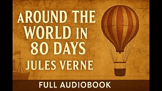 Around the World in 80 Days (1873) by Jules Verne | Full Audiobook | Classic Adventure Novel
