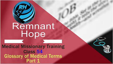 2019 Medical Missionary Training Class 54: Glossary of Medical Terms - Part 1