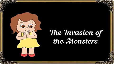 The Invasion of the Monsters