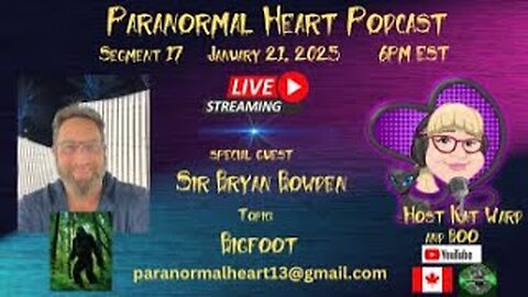 Paranormal Heart - Sir Bryan Bowden - Bigfoot