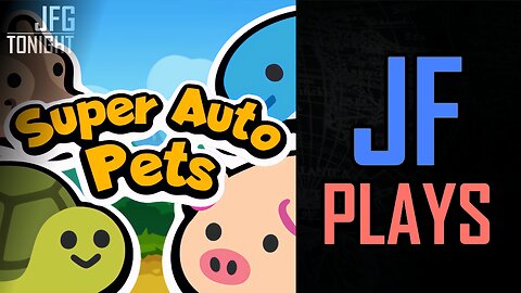 JF Plays Super Auto Pets | JFGT #1373