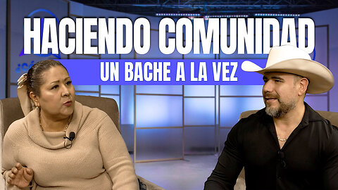 Haciendo COMUNIDAD, un BACHE a la vez | ¿Cómo Sí! 🎙️