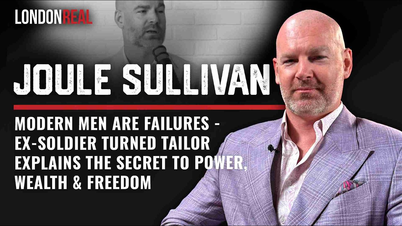 The Masculinity Crisis: A Soldier-Turned-Tailor’s Guide to Power & Wealth - Joule Sullivan