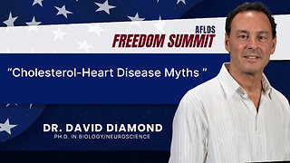 Freedom Summit 2025 | Dr. David Diamond | Cholesterol-Heart Disease Myths