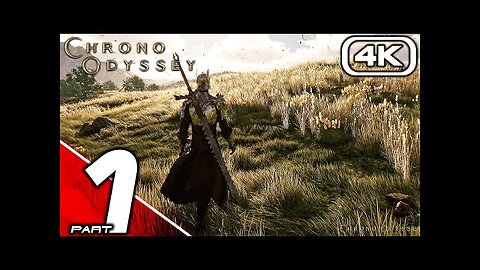CHRONO ODYSSEY Gameplay Walkthrough Part 1 (4K 60FPS PC ULTRA) No Commentary