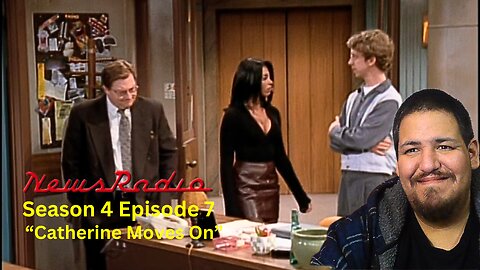 NewsRadio | Season 4 Episode 7 | "Catherine Moves On" | TV Show Reaction