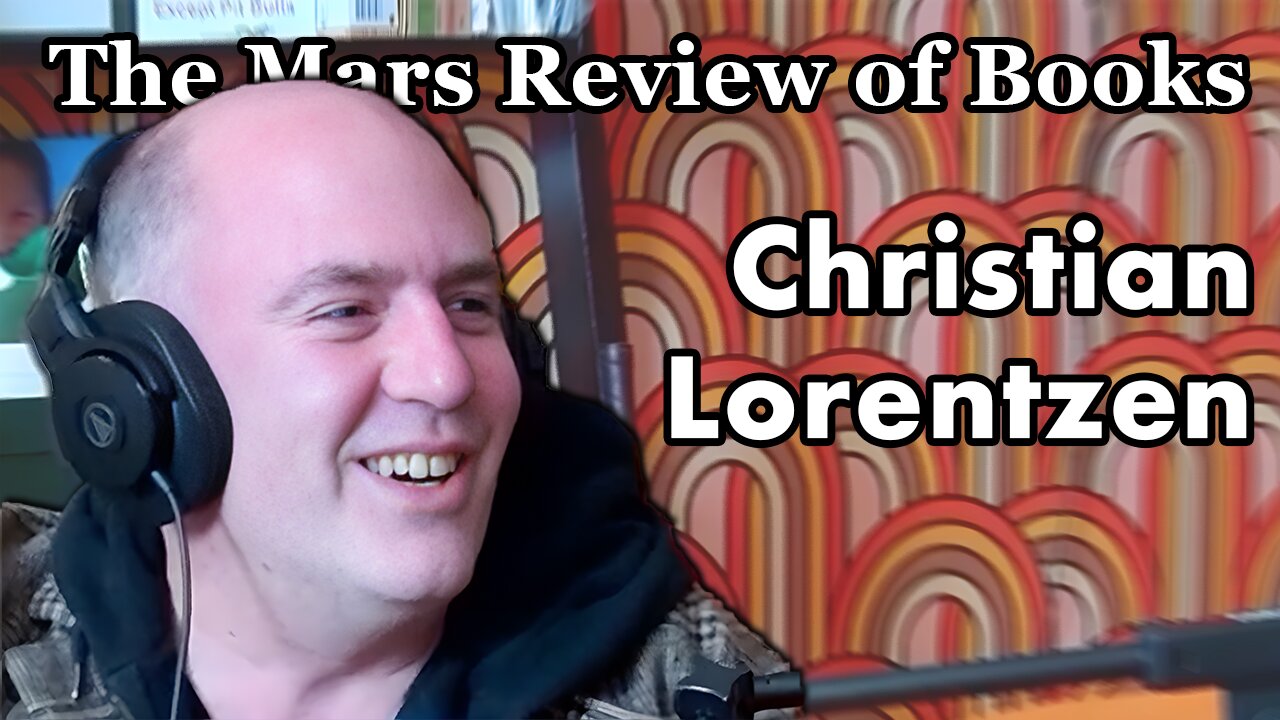 The Mars Review of Books — Noah Kumin speaks with literary critic and actor Christian Lorentzen