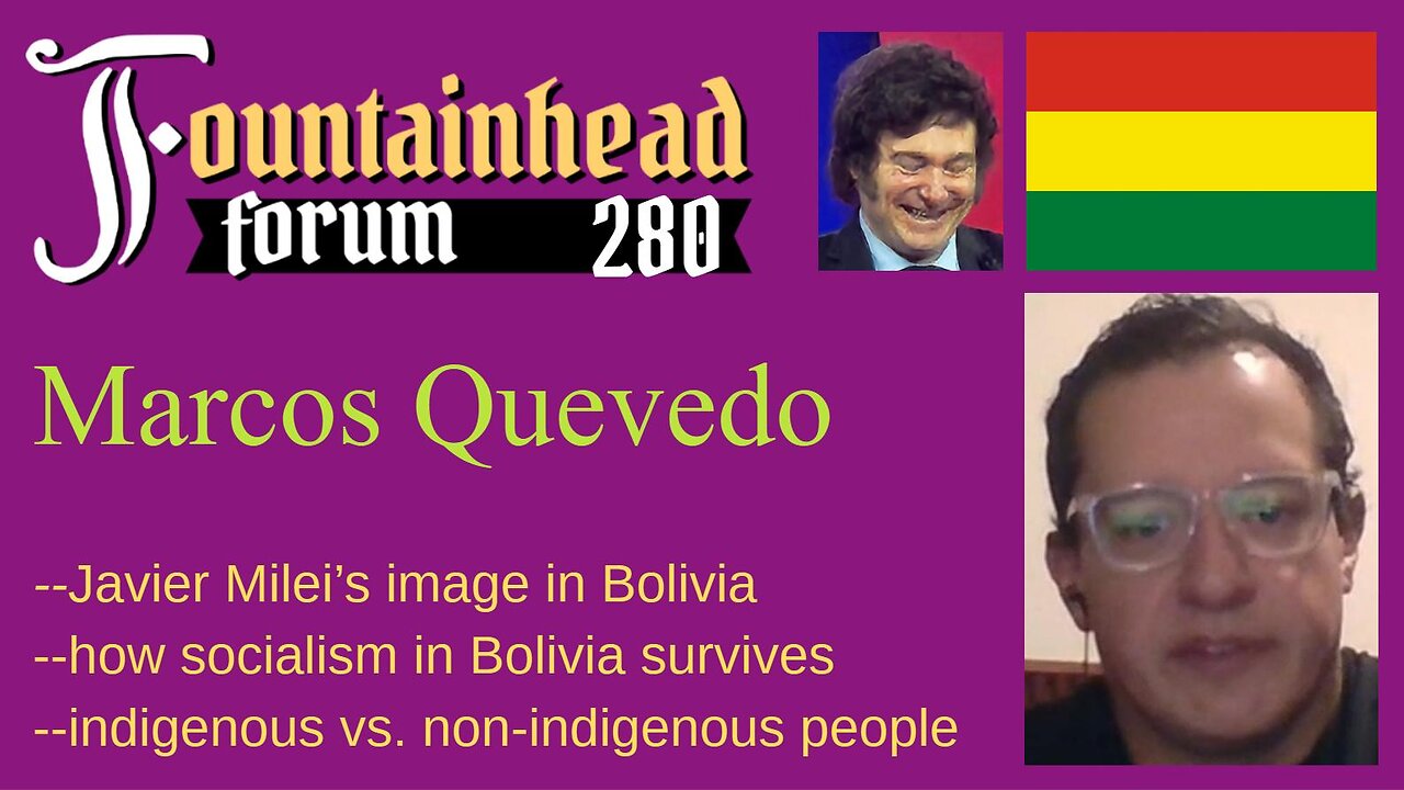 FF-280: Marcos Quevdeo on Javier Milei and fighting for liberty in Bolivia