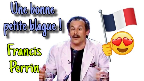 😂Une blague de nains 😂 Francis Perrin