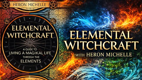 Elemental Witchcraft with Heron Michelle