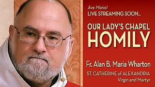 Saint Catherine of Alexandria, Virgin and Martyr - November 25, 2025 - OLC HOMILY