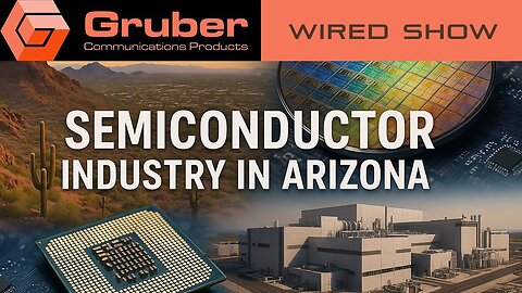Semi-Conductors in Arizona! | Ep. 1