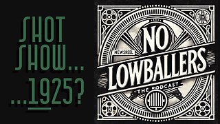 74: SHOT Show 1925: Imagining a Roaring 20s Firearms Expo | No Lowballers Podcast