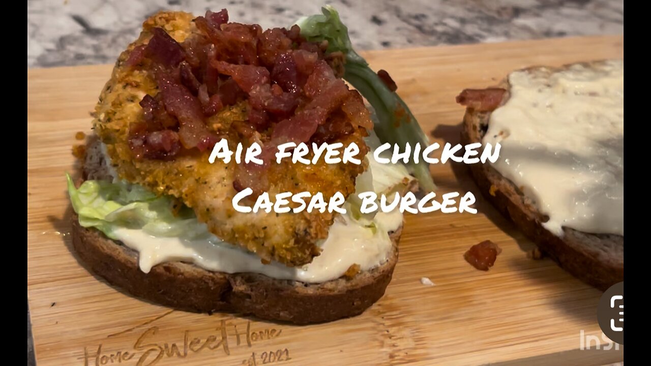 Air fryer chicken Caesar burger
